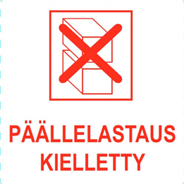 Huomiotarra 102*102 mm "Päällelastaus kielletty"